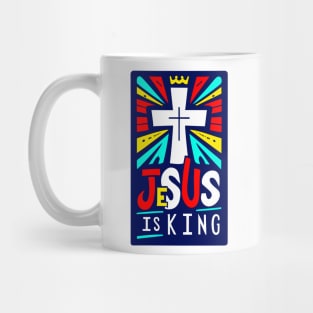 Christian Quote Jesus is King Mug